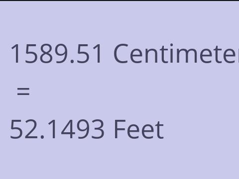 1589.51 CM TO FEET