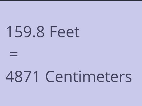 159.8 FEET TO CM