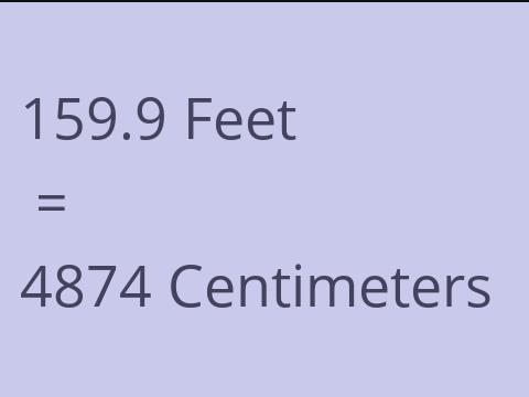 159.9 FEET TO CM