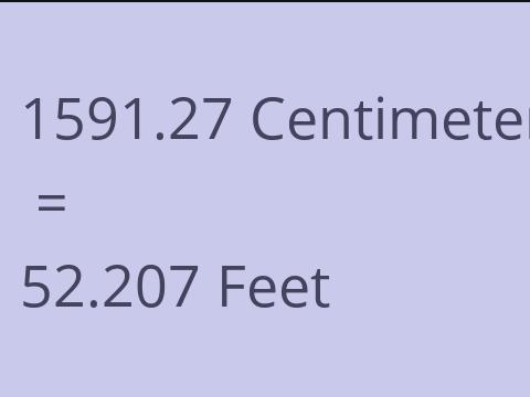 1591.27 CM TO FEET