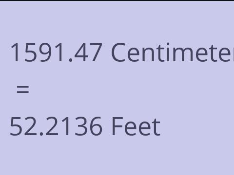 1591.47 CM TO FEET