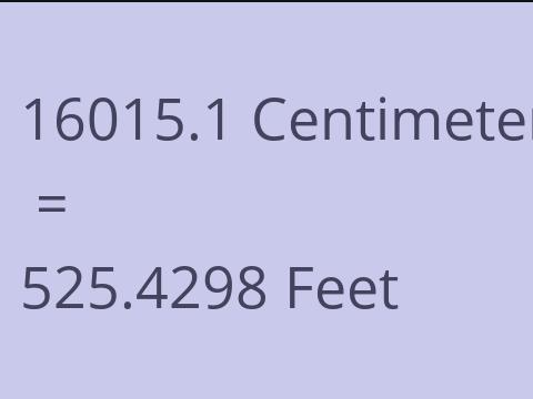 16015.1 CM TO FEET