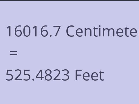 16016.7 CM TO FEET