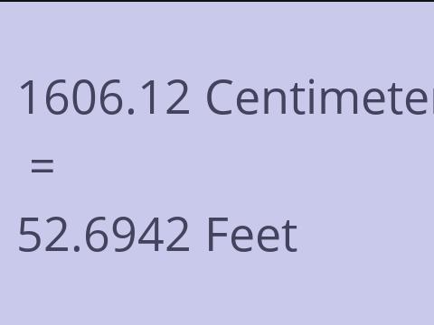 1606.12 CM TO FEET