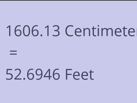 1606.13 CM TO FEET