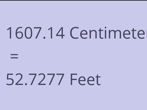 1607.14 CM TO FEET