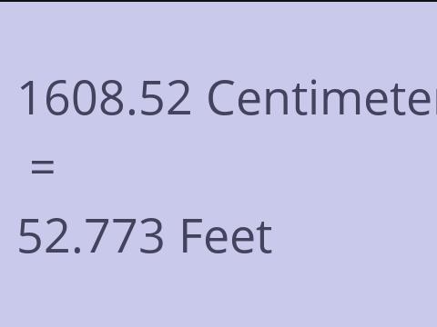 1608.52 CM TO FEET