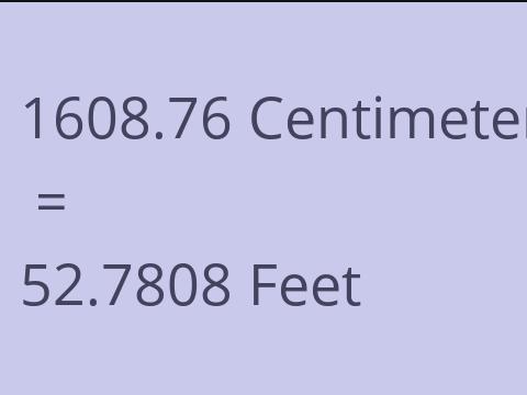 1608.76 CM TO FEET