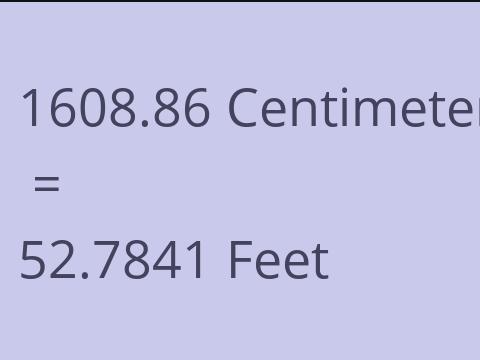 1608.86 CM TO FEET