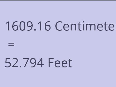 1609.16 CM TO FEET