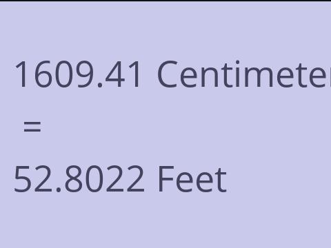 1609.41 CM TO FEET