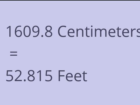 1609.8 CM TO FEET