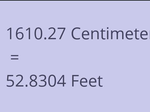 1610.27 CM TO FEET