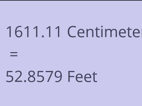 1611.11 CM TO FEET