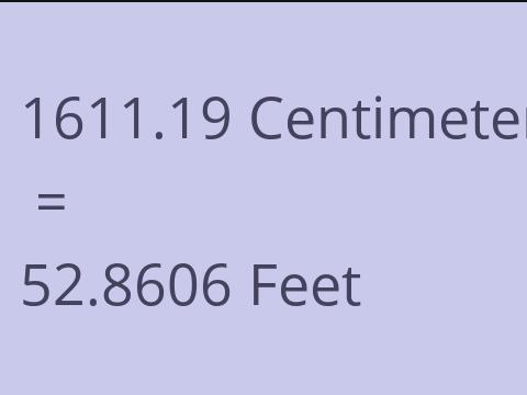 1611.19 CM TO FEET