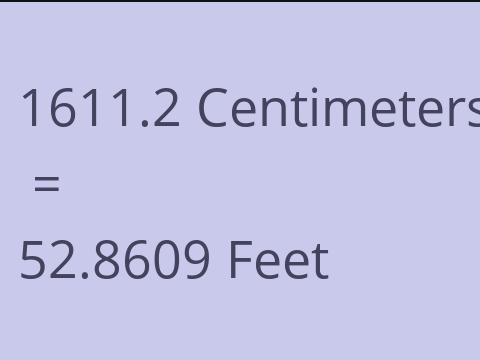 1611.2 CM TO FEET