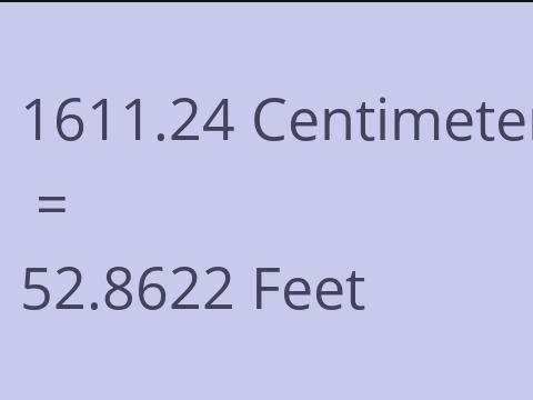 1611.24 CM TO FEET