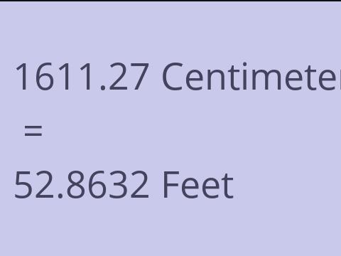 1611.27 CM TO FEET