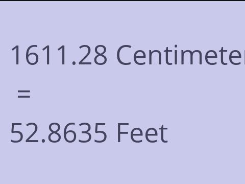 1611.28 CM TO FEET