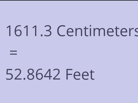 1611.3 CM TO FEET