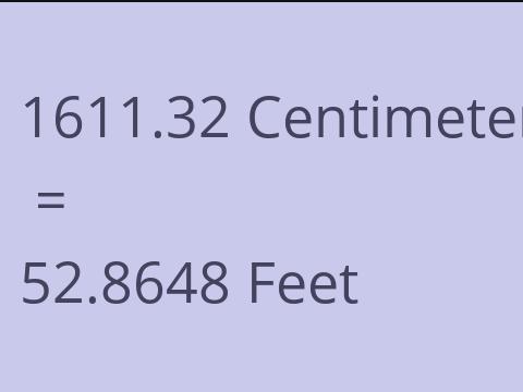 1611.32 CM TO FEET