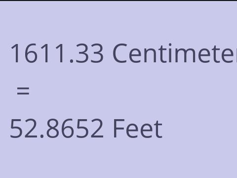 1611.33 CM TO FEET