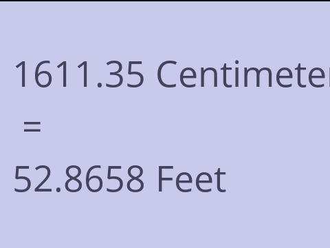 1611.35 CM TO FEET