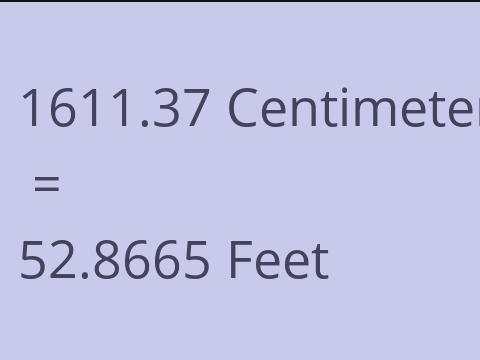 1611.37 CM TO FEET