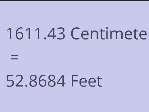 1611.43 CM TO FEET