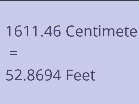 1611.46 CM TO FEET