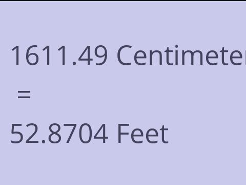 1611.49 CM TO FEET