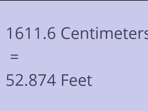 1611.6 CM TO FEET