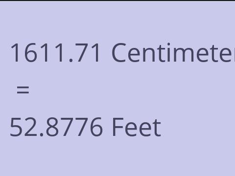 1611.71 CM TO FEET