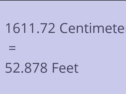 1611.72 CM TO FEET