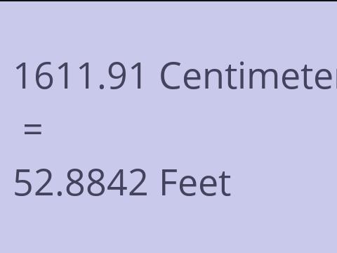 1611.91 CM TO FEET