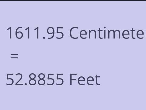 1611.95 CM TO FEET