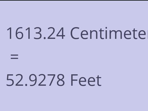 1613.24 CM TO FEET