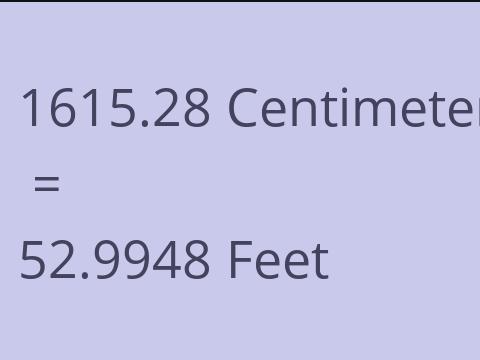 1615.28 CM TO FEET