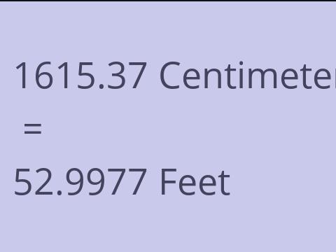 1615.37 CM TO FEET