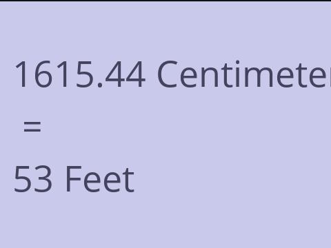 1615.44 CM TO FEET