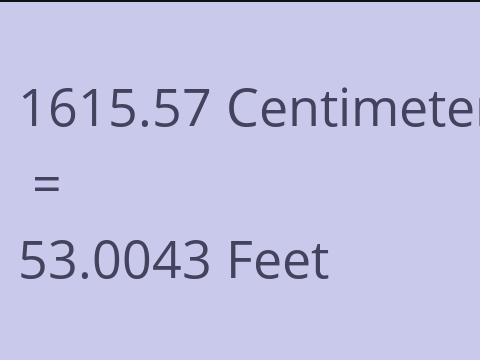 1615.57 CM TO FEET