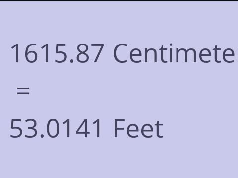 1615.87 CM TO FEET