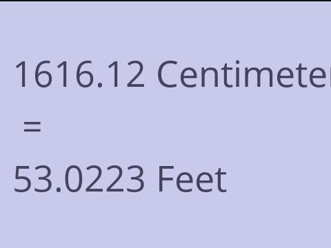 1616.12 CM TO FEET