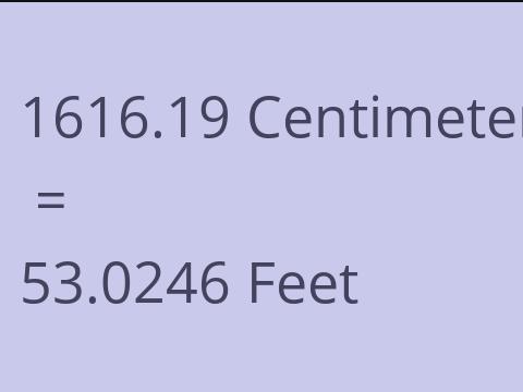 1616.19 CM TO FEET