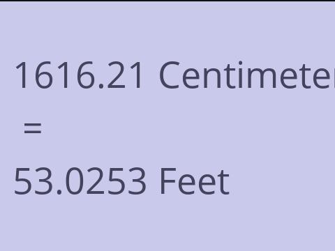 1616.21 CM TO FEET