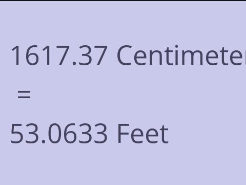 1617.37 CM TO FEET