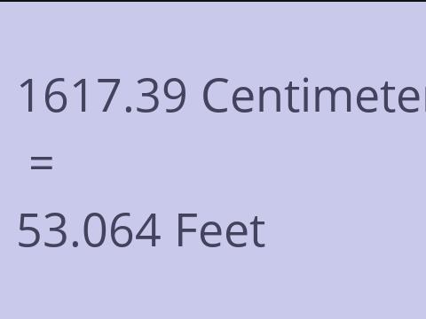 1617.39 CM TO FEET