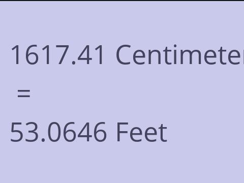 1617.41 CM TO FEET