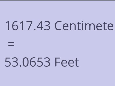 1617.43 CM TO FEET