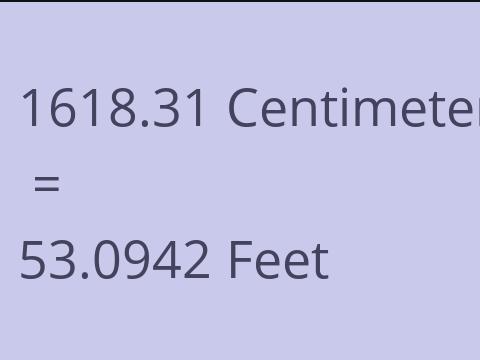 1618.31 CM TO FEET